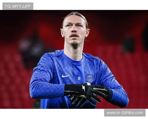 舍瓦利耶脚踝仍不适继续接受治疗，巴黎门将位置存忧